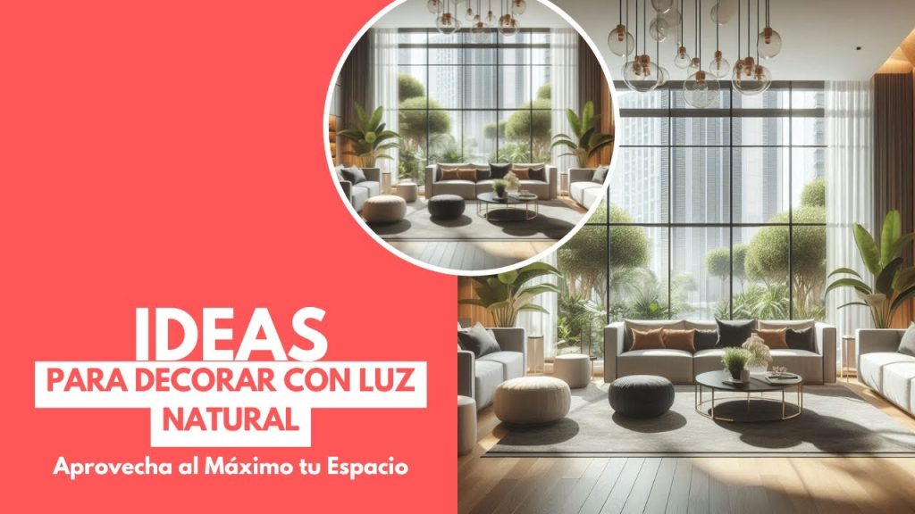 Consejos para una decoración que aproveche al máximo la luz natural