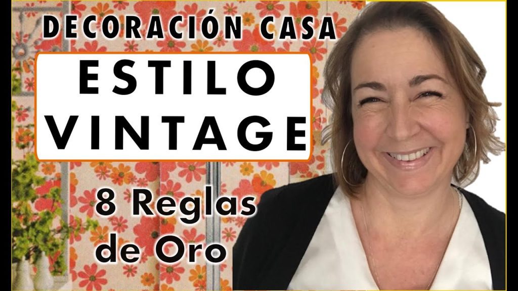 cómo conocer la historia de la decoración Cómo decorar una casa con estilo vintage